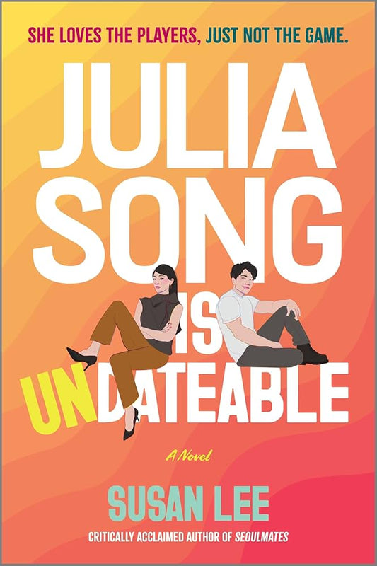Pre Order - Julia Song is Undateable